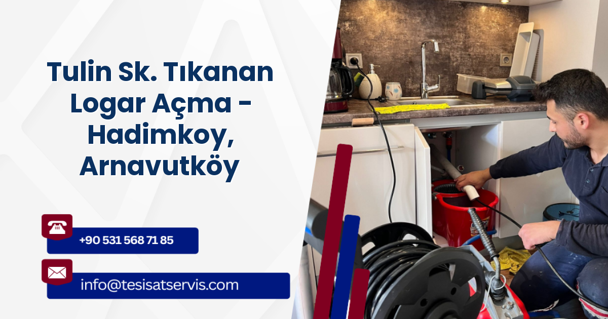 Tulin Sk. Tıkanan Logar Açma - Hadimkoy, Arnavutköy