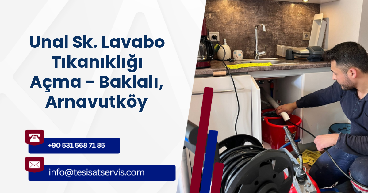 Unal Sk. Lavabo Tıkanıklığı Açma - Baklalı, Arnavutköy