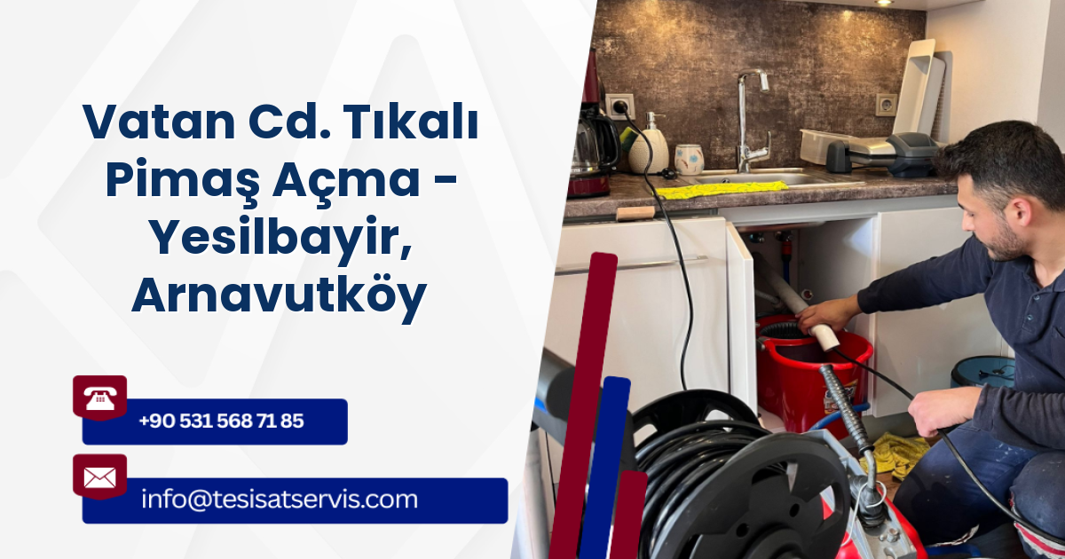 Vatan Cd. Tıkalı Pimaş Açma - Yesilbayir, Arnavutköy