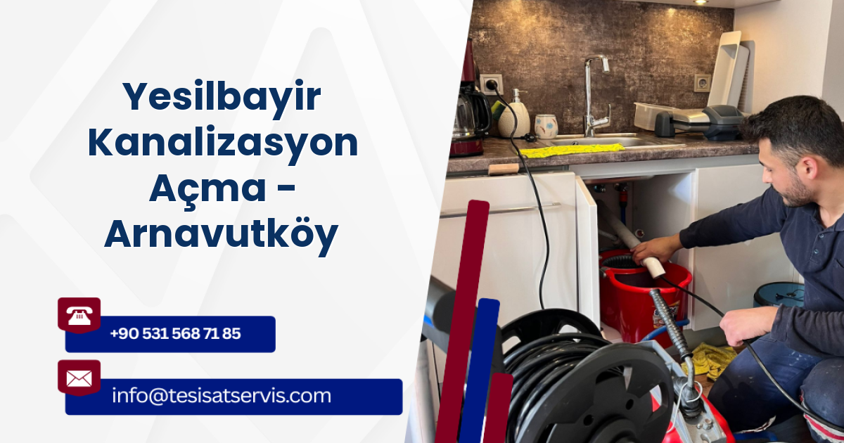 Yesilbayir Kanalizasyon Açma - Arnavutköy