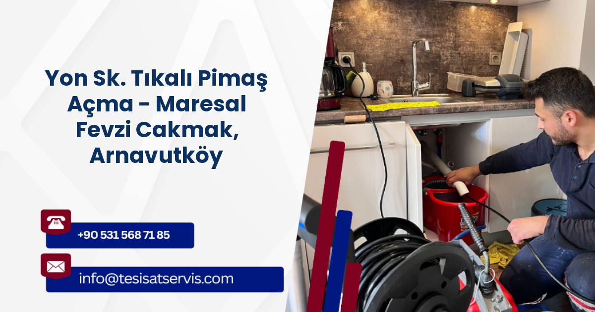 Yon Sk. Tıkalı Pimaş Açma - Maresal Fevzi Cakmak, Arnavutköy