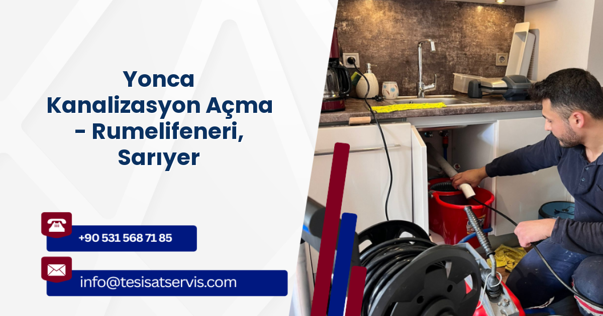 Yonca Kanalizasyon Açma - Rumelifeneri, Sarıyer